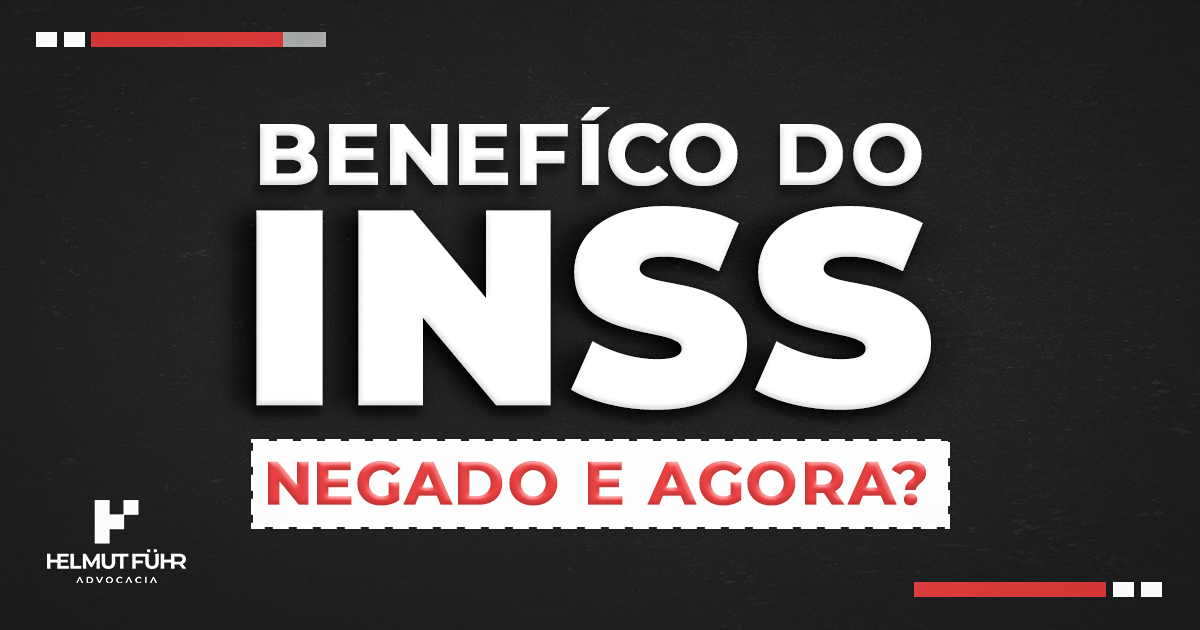 BENEFICIO-DO-INSS-NEGADO-E-AGORA